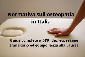 Normativa sull'osteopatia in Italia: guida completa a DPR, decreti, regime transitorio ed equipollenza alla Laurea